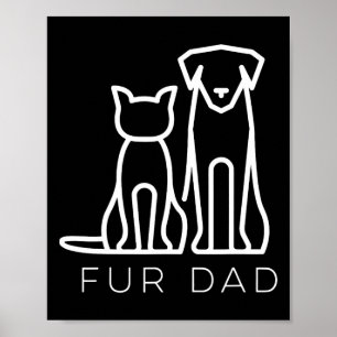 Fur Dad Pet Lover Cat Dog Dad Husbynd Funny Father Poster