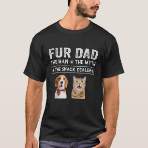 Fur Dad The Man The Myth Men Dog Cat Father s Da T-Shirt