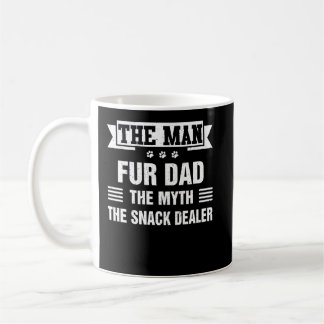 Fur Dad The Man The Myth The Snack Dealer Best Dog Coffee Mug