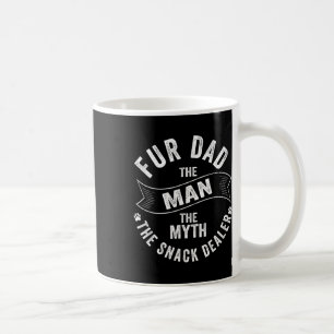 Fur Dad The Man The Myth The Snack Dealer Dog Cat Coffee Mug