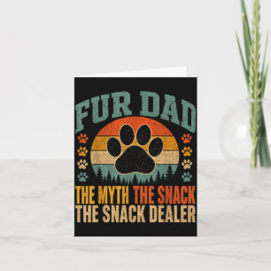 Fur Dad The Myth The Snack Er Funny Dog Paw Card