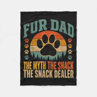 Fur Dad The Myth The Snack Er Funny Dog Paw Fleece Blanket