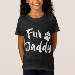 Fur Daddy Paw Print Dog Lover Dad Gift Fathers Day T-Shirt