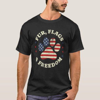 Fur Flags and Freedom Patriotic Cat Owner Dog Love T-Shirt