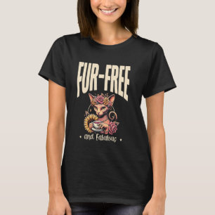 Fur-Free And Fabulous Cat Enthusiast Feline Kitten T-Shirt