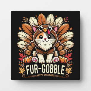 Fur-gobble - Cute Thanksgiving Cat  Plaque