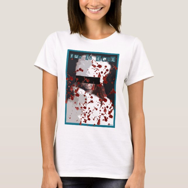 fur is dead T-Shirt (Front)
