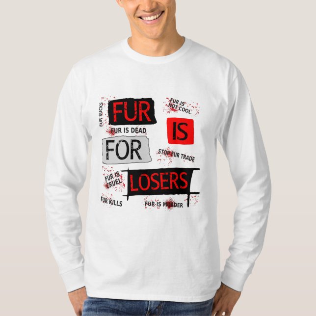 Fur is for losers T-Shirt (Front)