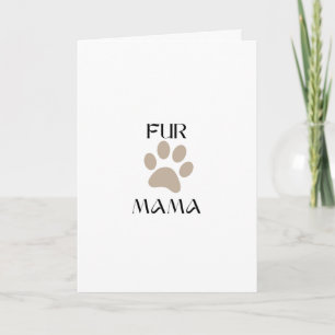 Fur Mama, Pet Lover Mother’s Day & Birthday Card