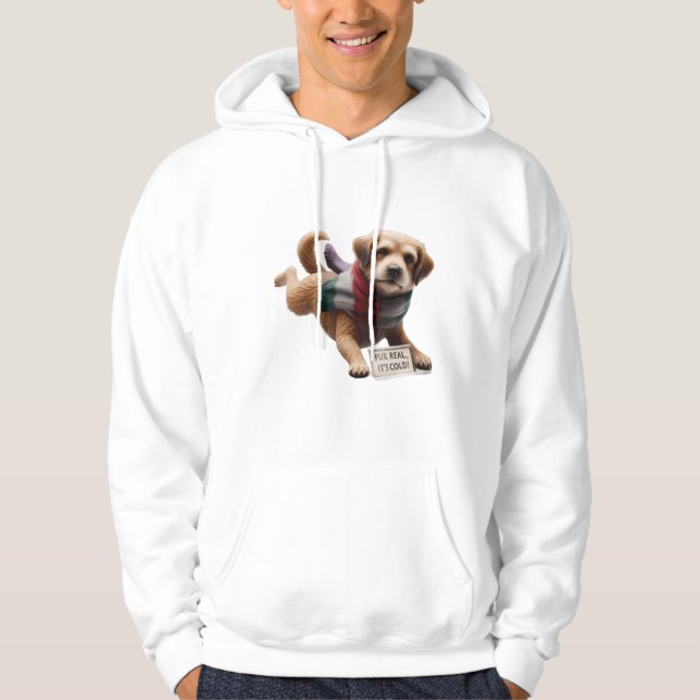 "Fur Real, It's Cold! Funny Dog in Scarf Winter Qu Hoodie (Front)