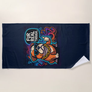 Fur Real Though Beach Towel