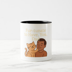 Fur-tunate to Have You, Dad – Cute Cat Gift Two-Tone Coffee Mug