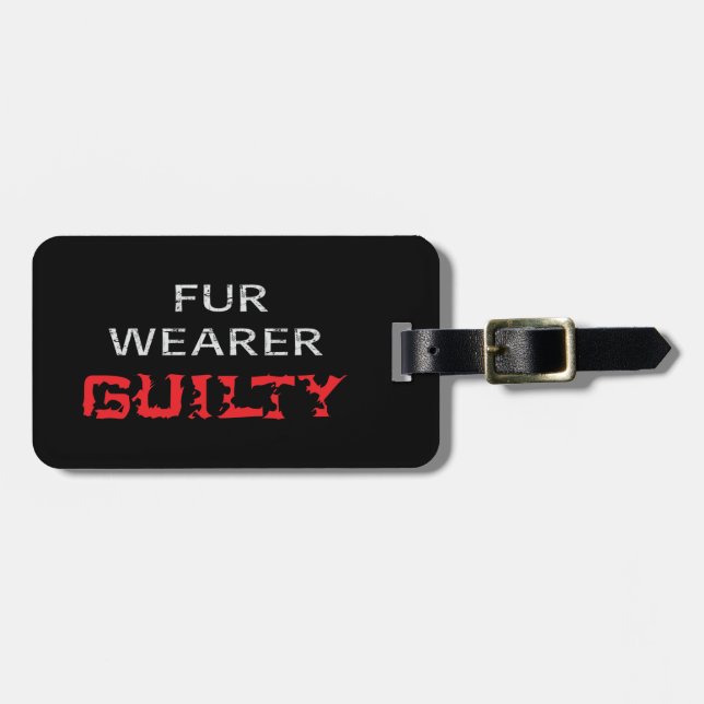 Fur wearer guilty luggage tag (Front Horizontal)