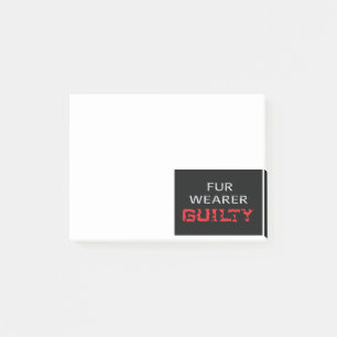 Fur wearer guilty post-it notes