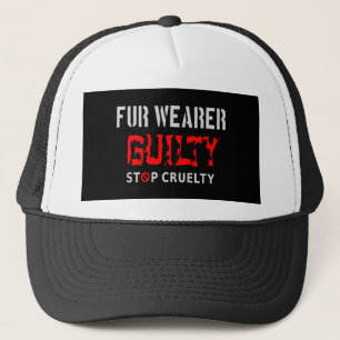 Fur wearer guilty trucker hat