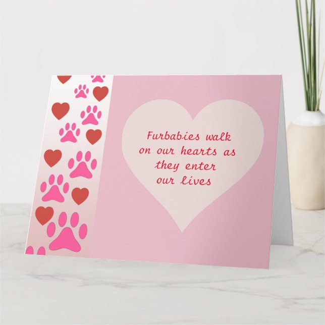 Furbabies Walk On Our Hearts - Pink Congrats Card (Front)