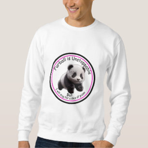 Furball: I am Unstoppable Sweatshirt