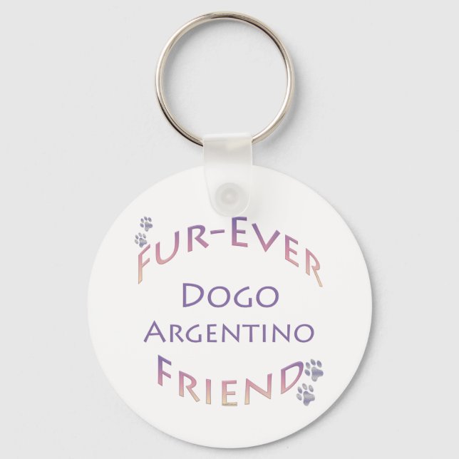 Furever Dogo Argentino  Key Ring (Front)