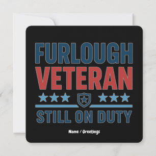 Furlough Veteran Still On Duty Patriotic Minimal  Invitation