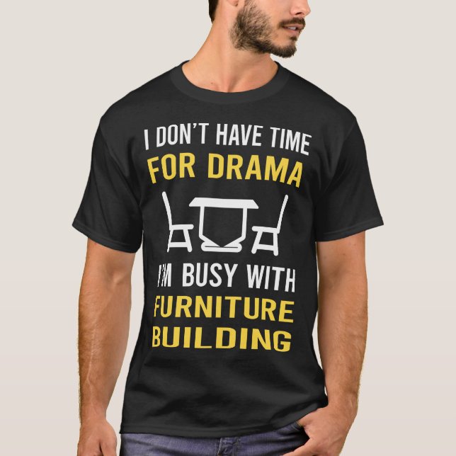 Furniture Building Builder Carpentry Carpenter T-Shirt (Front)