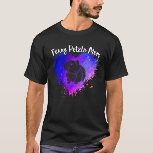 Furry Potato Mum Guinea Pig Mum Cute Cavy Mama Mot T-Shirt