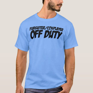 Fursuiter/Cosplayer Off Duty T-Shirt