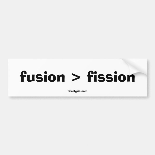 fusion > fission bumper sticker (Front)