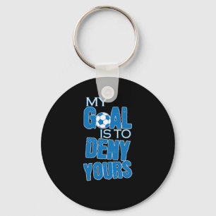 Fußball "My Goal Is To Deny Yours" Key Ring