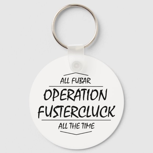 Fustercluck keychain (round) (Front)