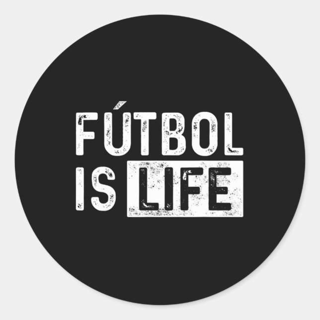 Futbol Is Life Football Lover Soccer Fun  Classic Round Sticker (Front)