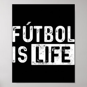 Futbol Is Life Football Lover Soccer Fun Poster
