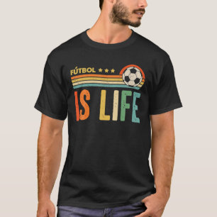 Futbol Is Life Football Lover Soccer Funny Vintage T-Shirt