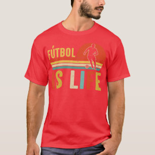 Futbol Is Life Funny  Vintage Lover T-Shirt