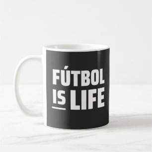 futbol is life, soccer, football, amercian footbal coffee mug