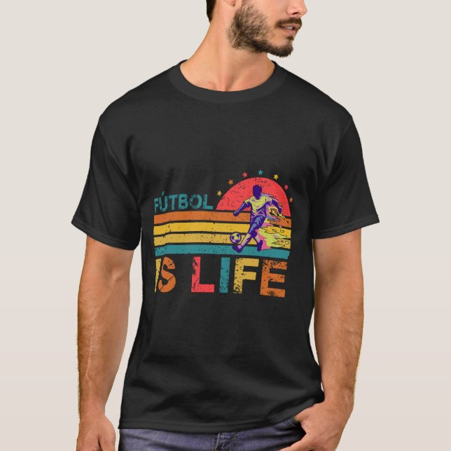Futbol Is Life,Soccer Gift, Funny Football  lover T-Shirt (Front)