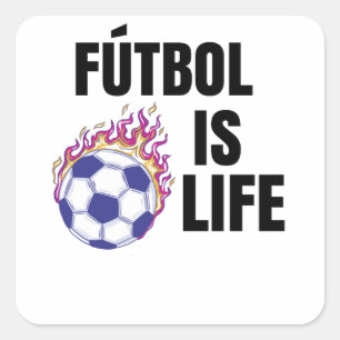 Futbol Is Life Soccer Lover Football Fan Square Sticker