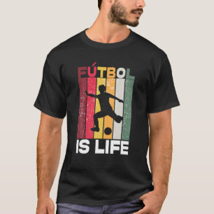 Futbol Is Life Vintage Retro Football Fan Lover Fu T-Shirt