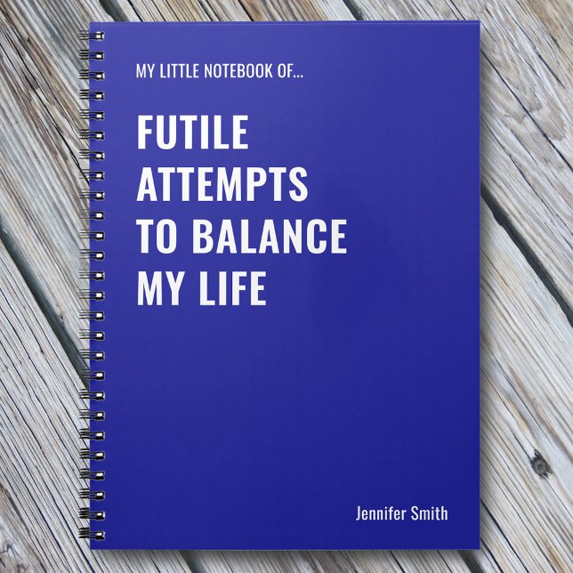 Futile Attempts to Balance Funny Quote Notebook (Creator Uploaded)