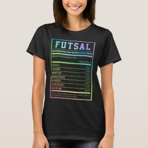 Futsal Information And Nutritional Facts Footbyll T-Shirt
