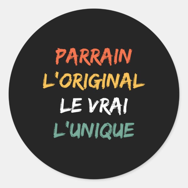 Futur Parrain Homme Le Vrai L' Parrain Classic Round Sticker (Front)