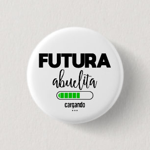 Futura abuelita cargando 3 cm round badge