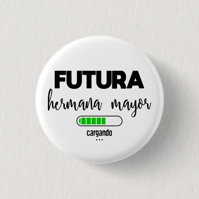 Futura hermana mayor cargando 3 cm round badge (Front)