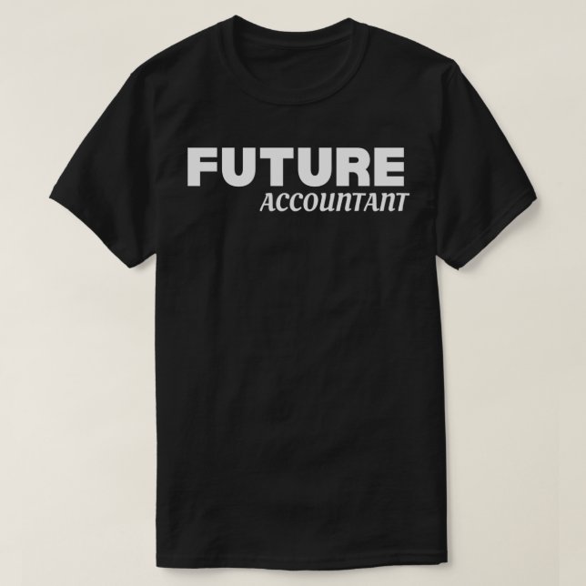 future accountant 10 T-Shirt (Design Front)