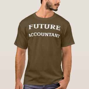 Future Accountant 26 T-Shirt