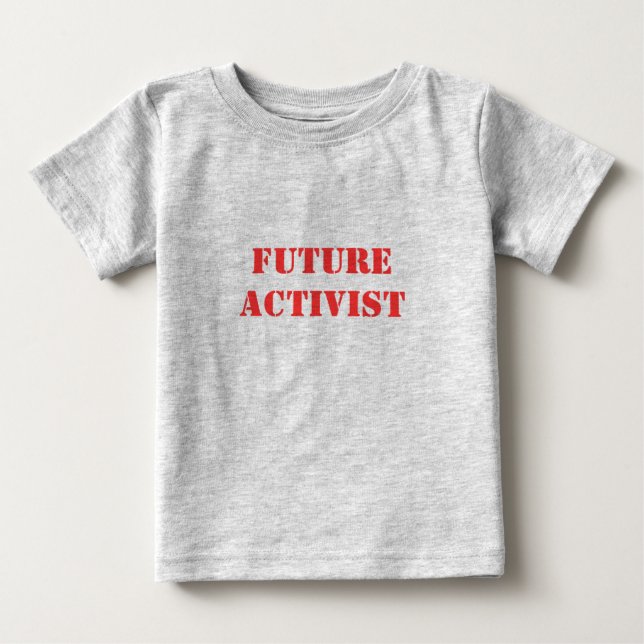 FUTURE ACTIVIST BABY T-Shirt (Front)