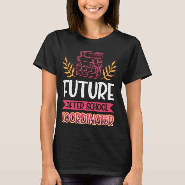 Future After School Coordinator T-Shirt (Front)