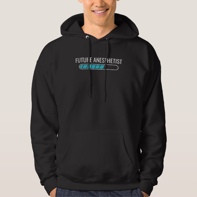 Future Anesthetist Anesthesiologist Nurse Anesthet Hoodie (Front)