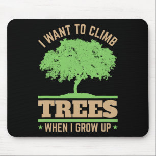 Future Arborist Tree Surgeon Climber Climb Trees C Mouse Mat