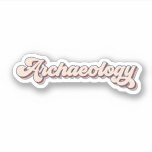 Future Archaeologist, Archaeology Saying
