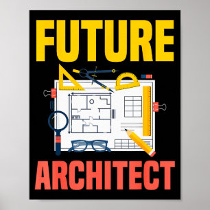 Future Architect Funny Architecture Architect  Poster